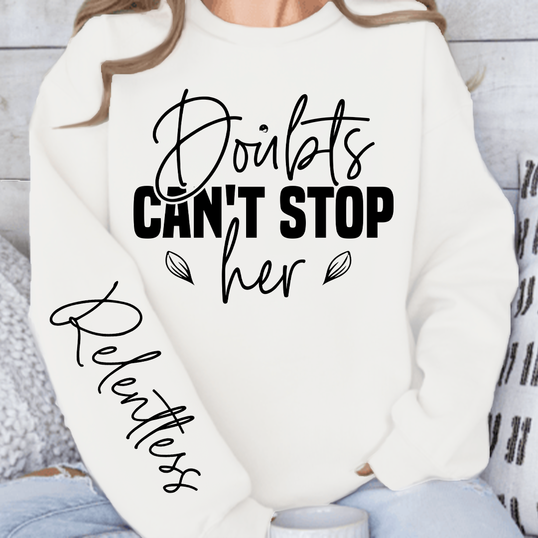Sweatshirt Unisex Doubts can t stop her
