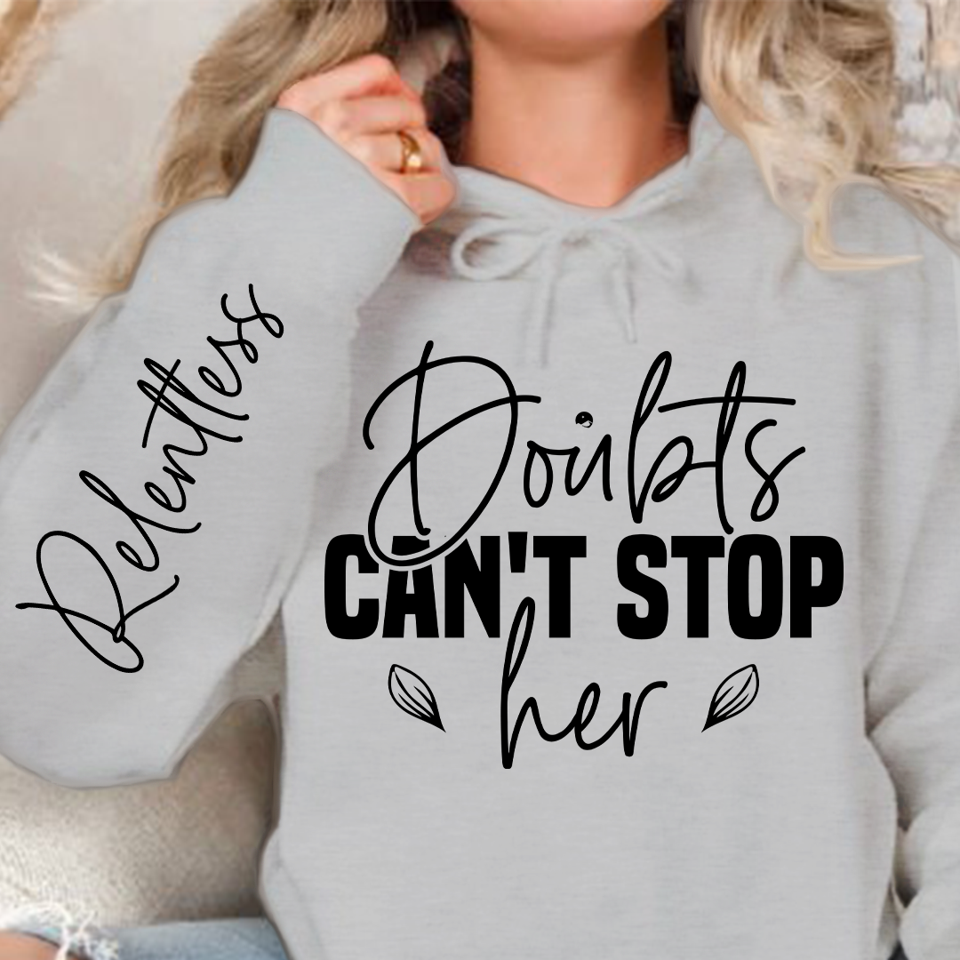 Hoodie Unisex Doubts can't stop her