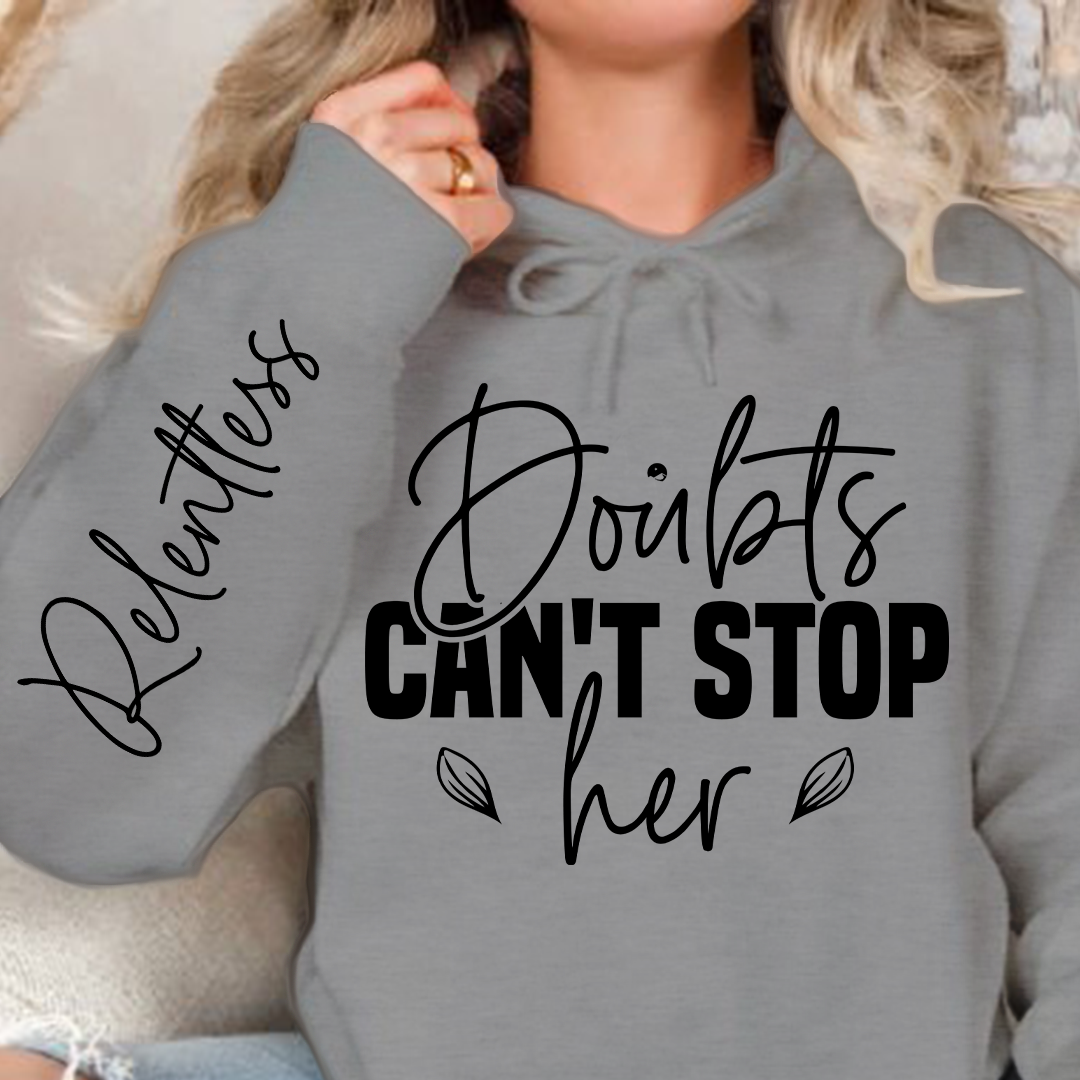 Hoodie Unisex Doubts can't stop her