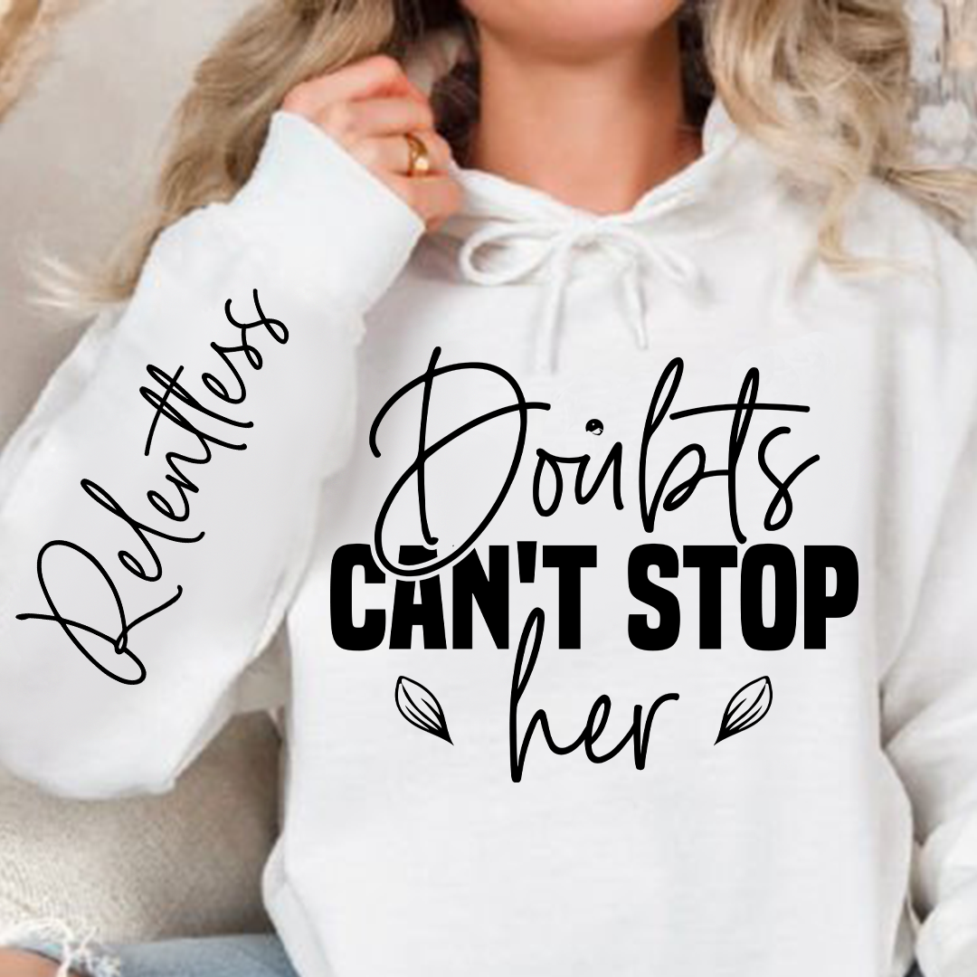 Hoodie Unisex Doubts can't stop her