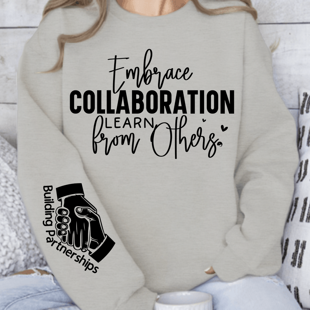 Sweatshirt Unisex Embrace Collaboration Learn from Others