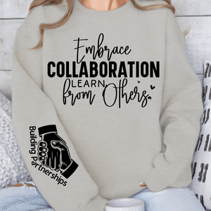 Sweatshirt Unisex Embrace Collaboration Learn from Others