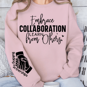 Sweatshirt Unisex Embrace Collaboration Learn from Others