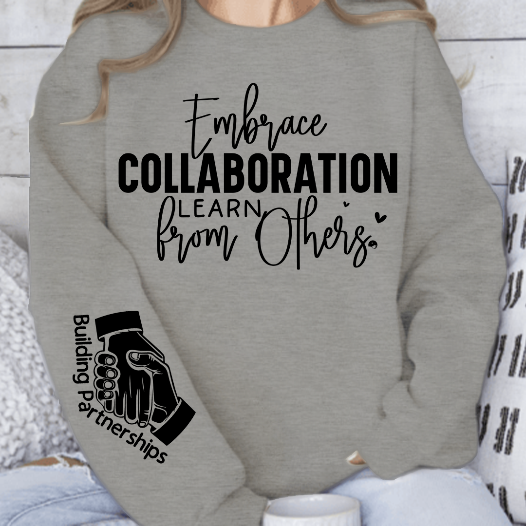 Sweatshirt Unisex Embrace Collaboration Learn from Others