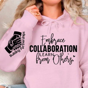 Hoodie Unisex Embrace Collaboration Learn from Others
