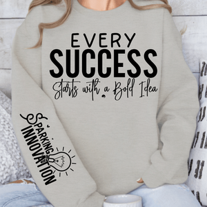 Sweatshirt Unisex Every Success Starts with a Bold Idea