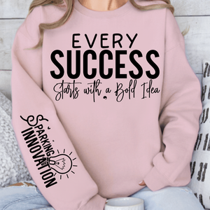 Sweatshirt Unisex Every Success Starts with a Bold Idea
