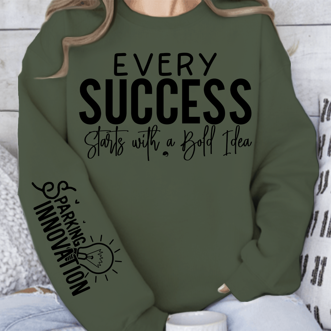 Sweatshirt Unisex Every Success Starts with a Bold Idea