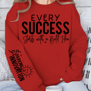 Sweatshirt Unisex Every Success Starts with a Bold Idea