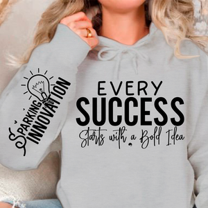 Hoodie Unisex Every Success Starts with a Bold Idea