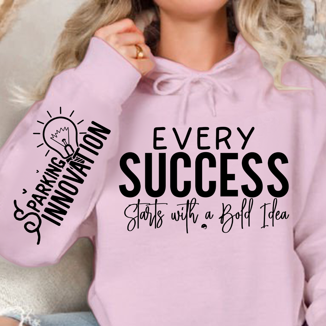 Hoodie Unisex Every Success Starts with a Bold Idea