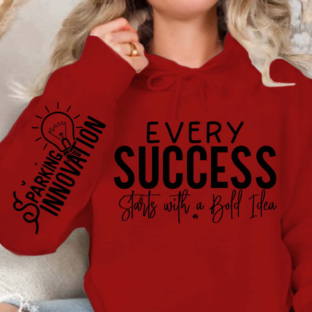Hoodie Unisex Every Success Starts with a Bold Idea