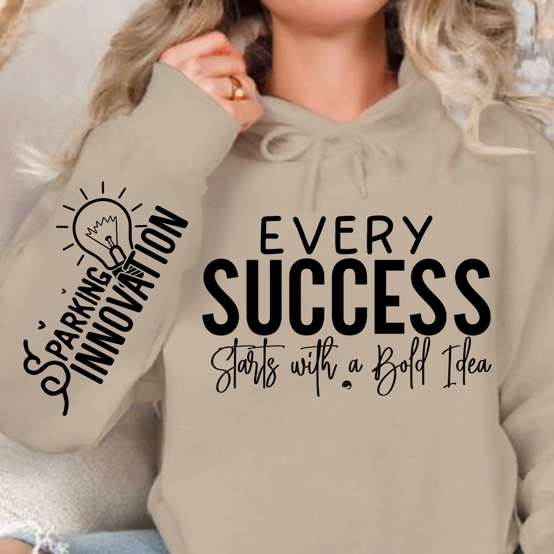 Hoodie Unisex Every Success Starts with a Bold Idea