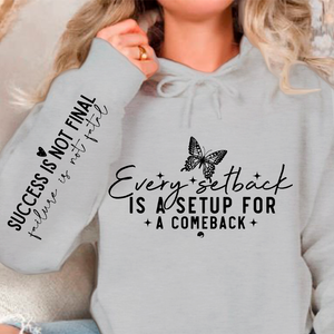 Hoodie Unisex Every setback is a setup for a comeback