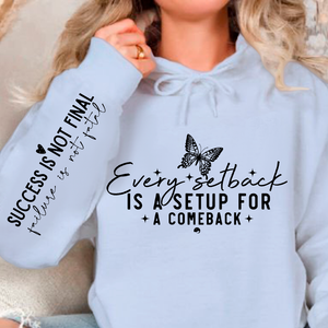 Hoodie Unisex Every setback is a setup for a comeback