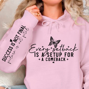Hoodie Unisex Every setback is a setup for a comeback