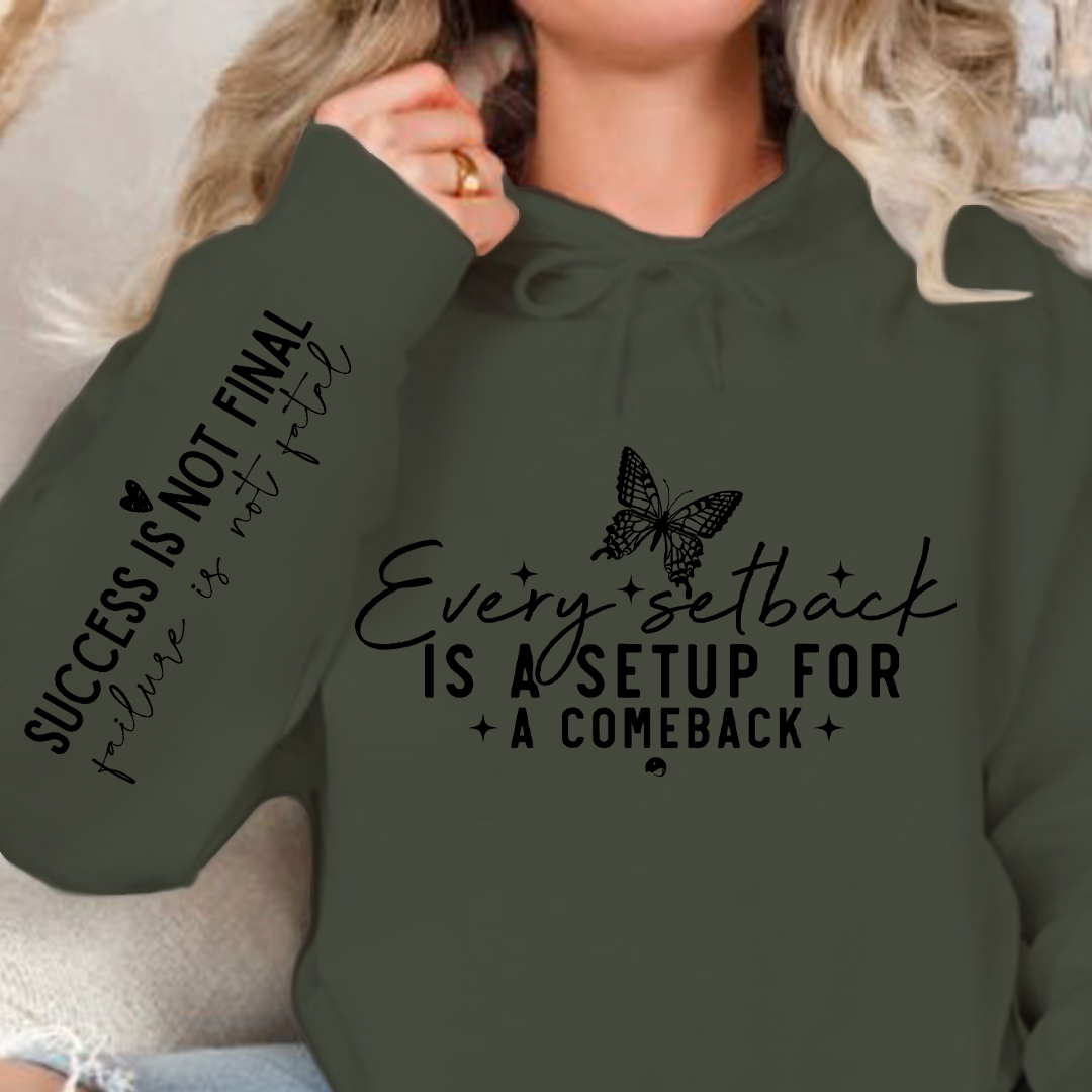 Hoodie Unisex Every setback is a setup for a comeback