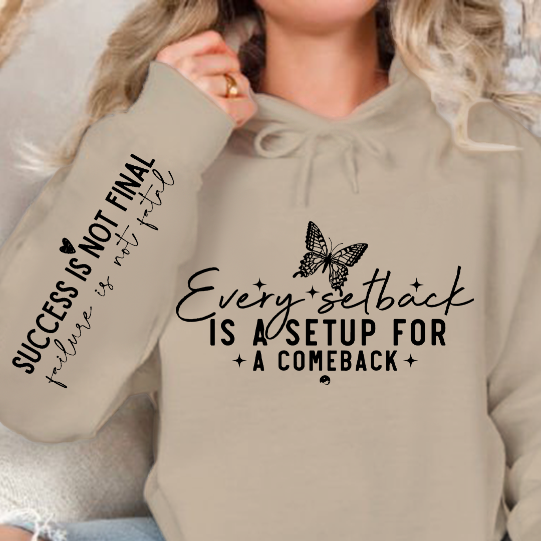 Hoodie Unisex Every setback is a setup for a comeback
