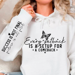 Hoodie Unisex Every setback is a setup for a comeback