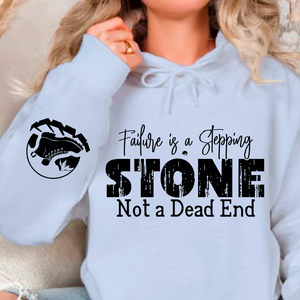 Hoodie Unisex Failure is a Stepping Stone