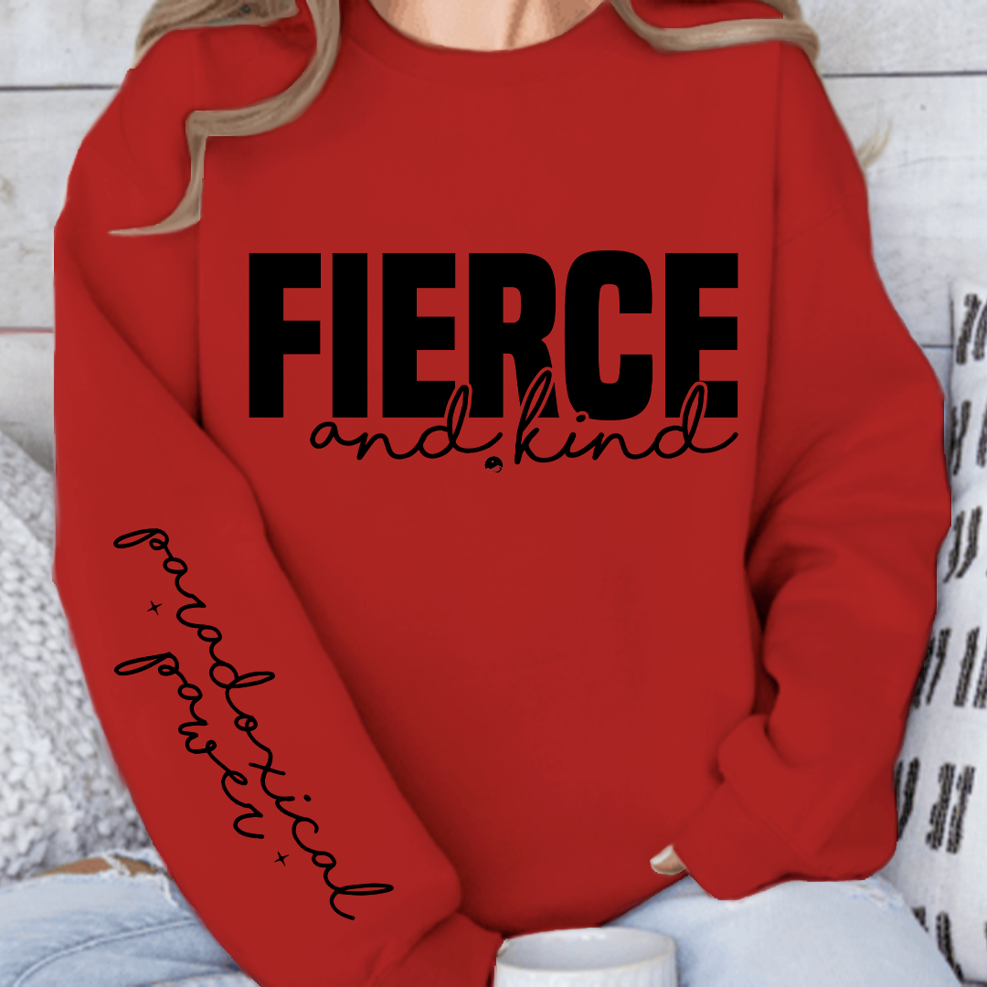 Sweatshirt Unisex Fierce and kind