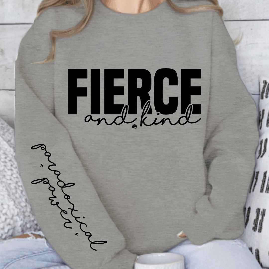 Sweatshirt Unisex Fierce and kind