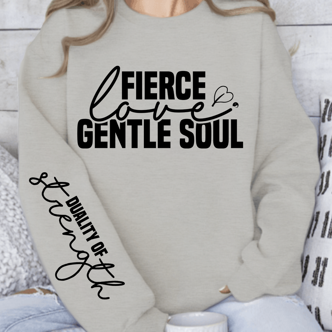 Sweatshirt Unisex Fierce love gentle soul