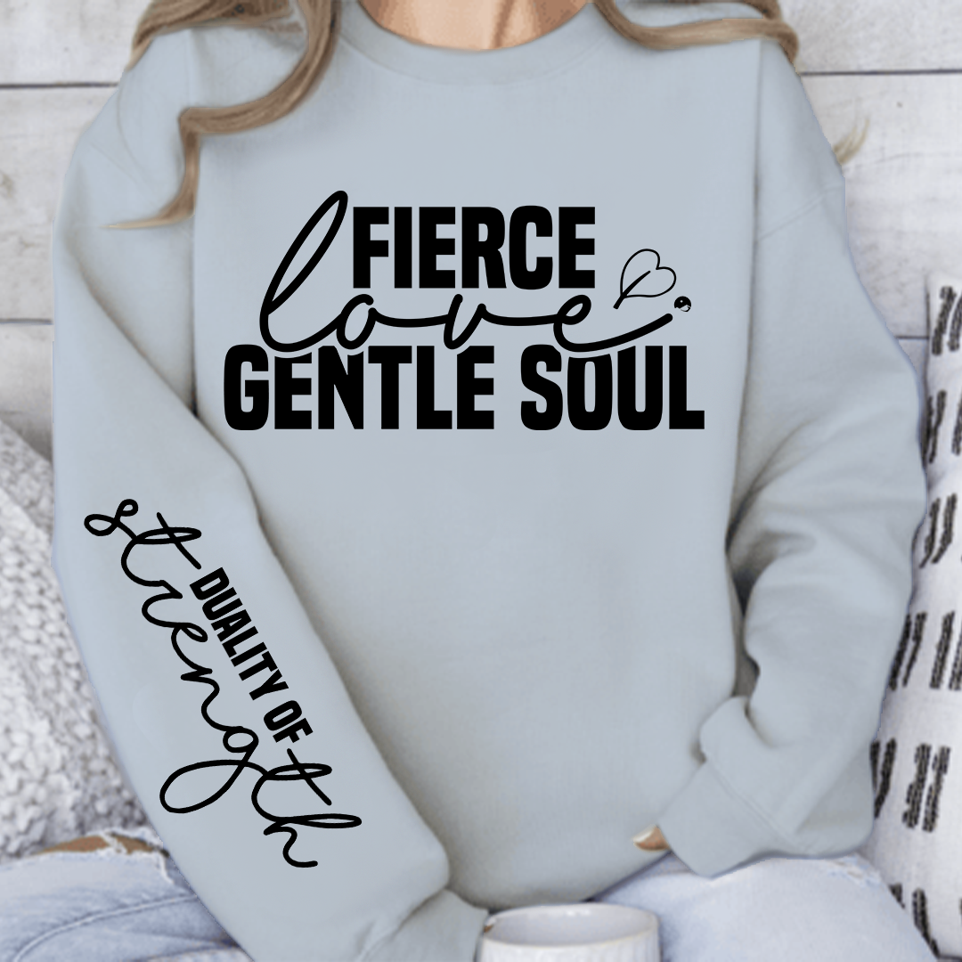 Sweatshirt Unisex Fierce love gentle soul