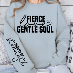 Sweatshirt Unisex Fierce love gentle soul