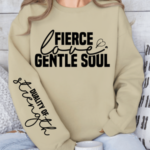 Sweatshirt Unisex Fierce love gentle soul