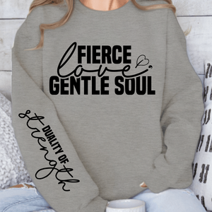 Sweatshirt Unisex Fierce love gentle soul