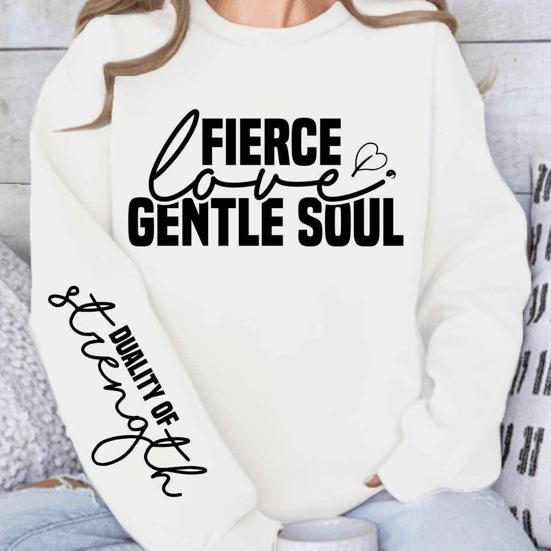 Sweatshirt Unisex Fierce love gentle soul