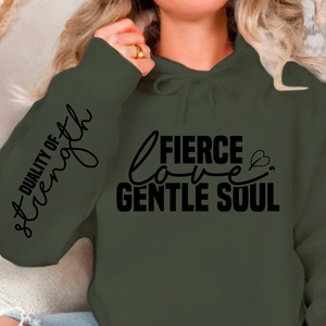 Hoodie Unisex Fierce love gentle soul
