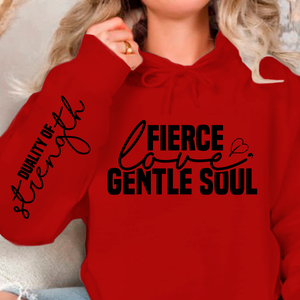 Hoodie Unisex Fierce love gentle soul