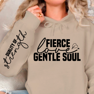 Hoodie Unisex Fierce love gentle soul