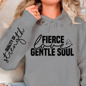 Hoodie Unisex Fierce love gentle soul