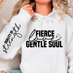 Hoodie Unisex Fierce love gentle soul