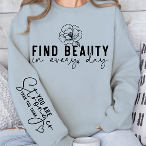 Sweatshirt Unisex Find beauty in every day