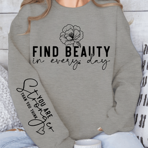 Sweatshirt Unisex Find beauty in every day