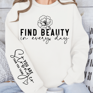 Sweatshirt Unisex Find beauty in every day