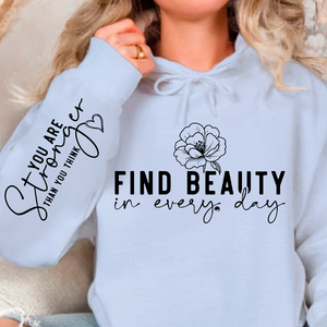 Hoodie Unisex Find beauty in every day