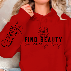 Hoodie Unisex Find beauty in every day