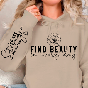 Hoodie Unisex Find beauty in every day