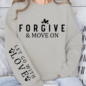 Sweatshirt Unisex Forgive & Move On