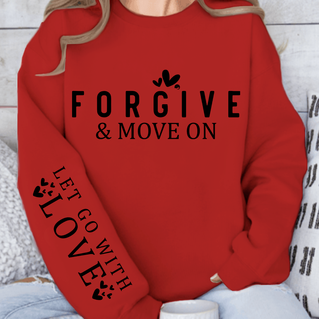 Sweatshirt Unisex Forgive & Move On