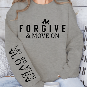 Sweatshirt Unisex Forgive & Move On