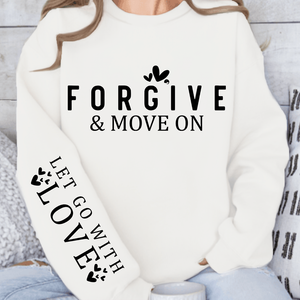 Sweatshirt Unisex Forgive & Move On