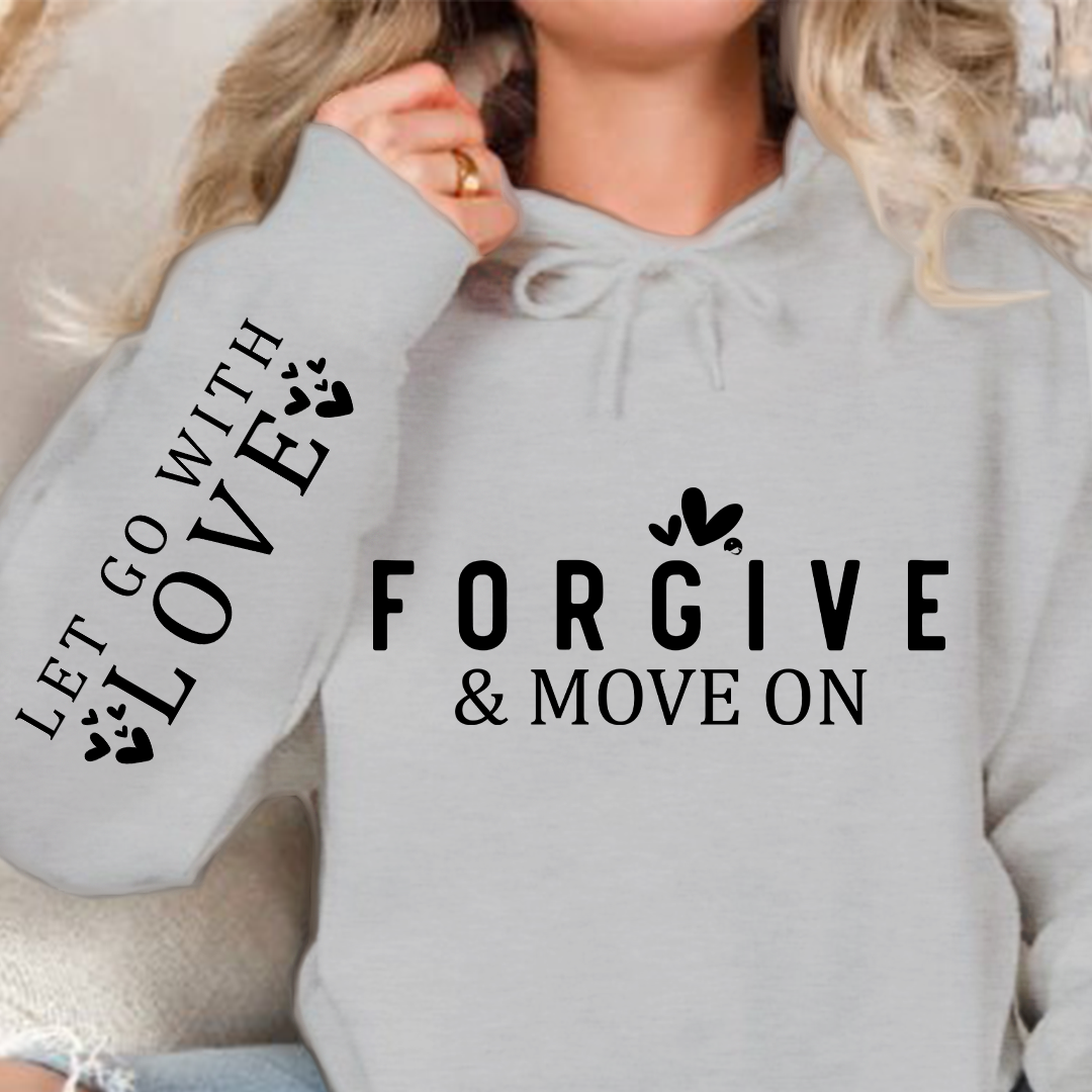Hoodie Unisex Forgive & Move On
