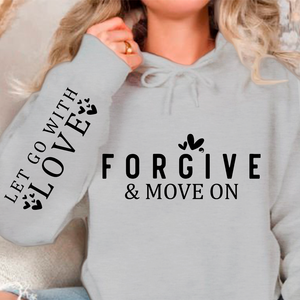 Hoodie Unisex Forgive & Move On