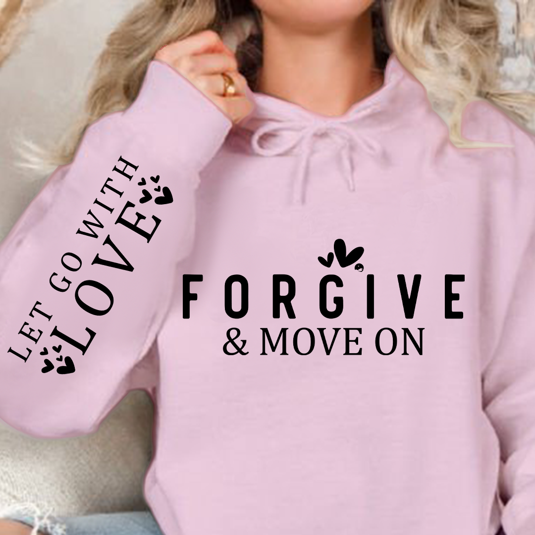 Hoodie Unisex Forgive & Move On